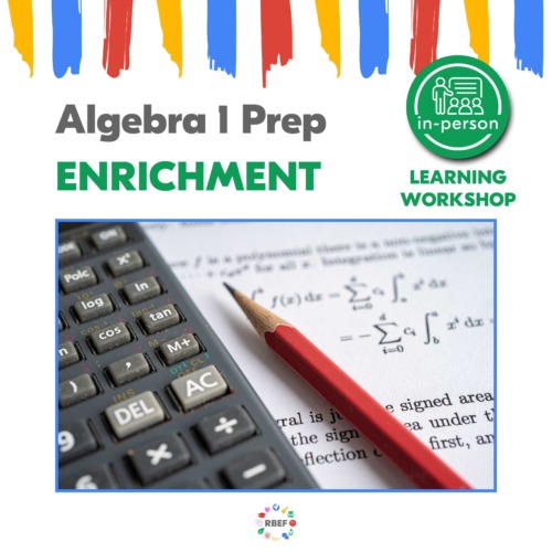 RBEF Summer Sessions - HS Algebra 1 Prep IN-PERSON