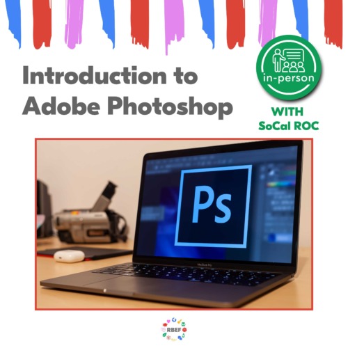 RBEF Summer Sessions - Middle School - Adobe Photoshop with SoCalROC