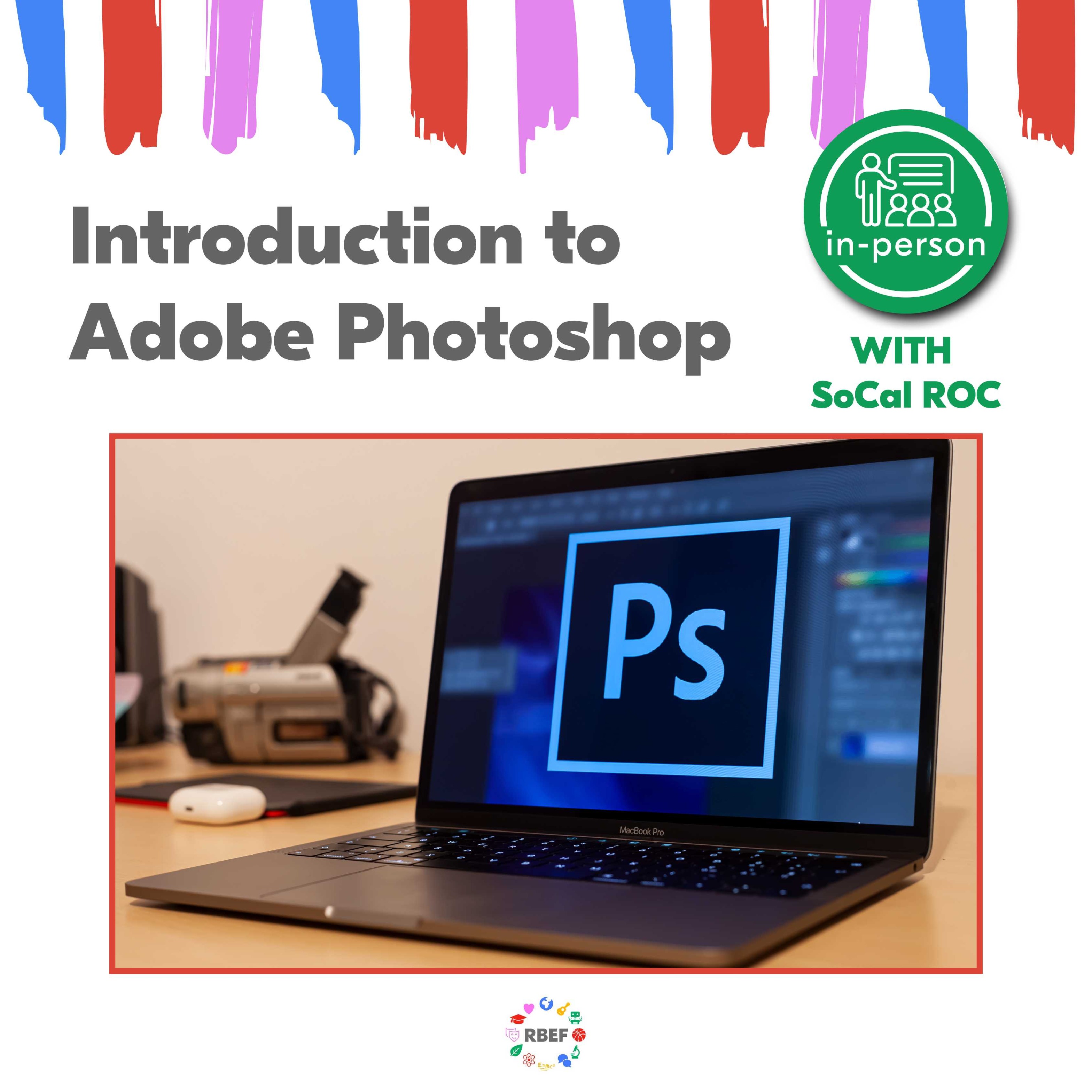 RBEF Summer Sessions - Middle School - Adobe Photoshop with SoCalROC