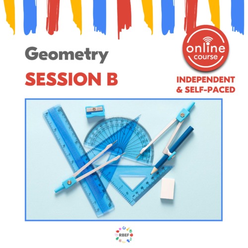 RBEF Summer Sessions - Geometry Session B Online Course
