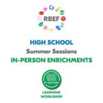 High School Summer Sessions In-Person Enrichments