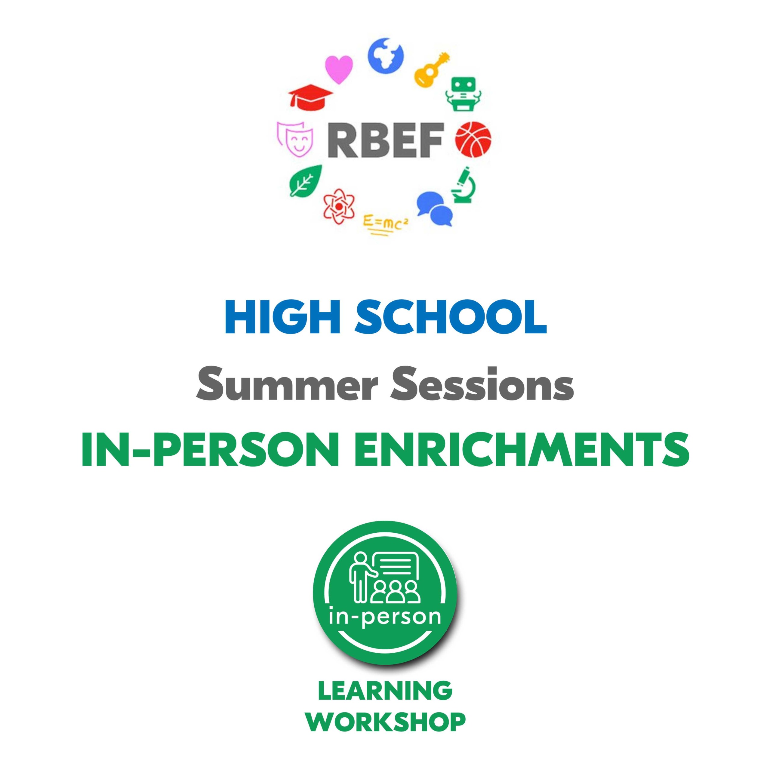 High School Summer Sessions In-Person Enrichments