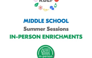 Middle School Summer Sessions In-Person Enrichments