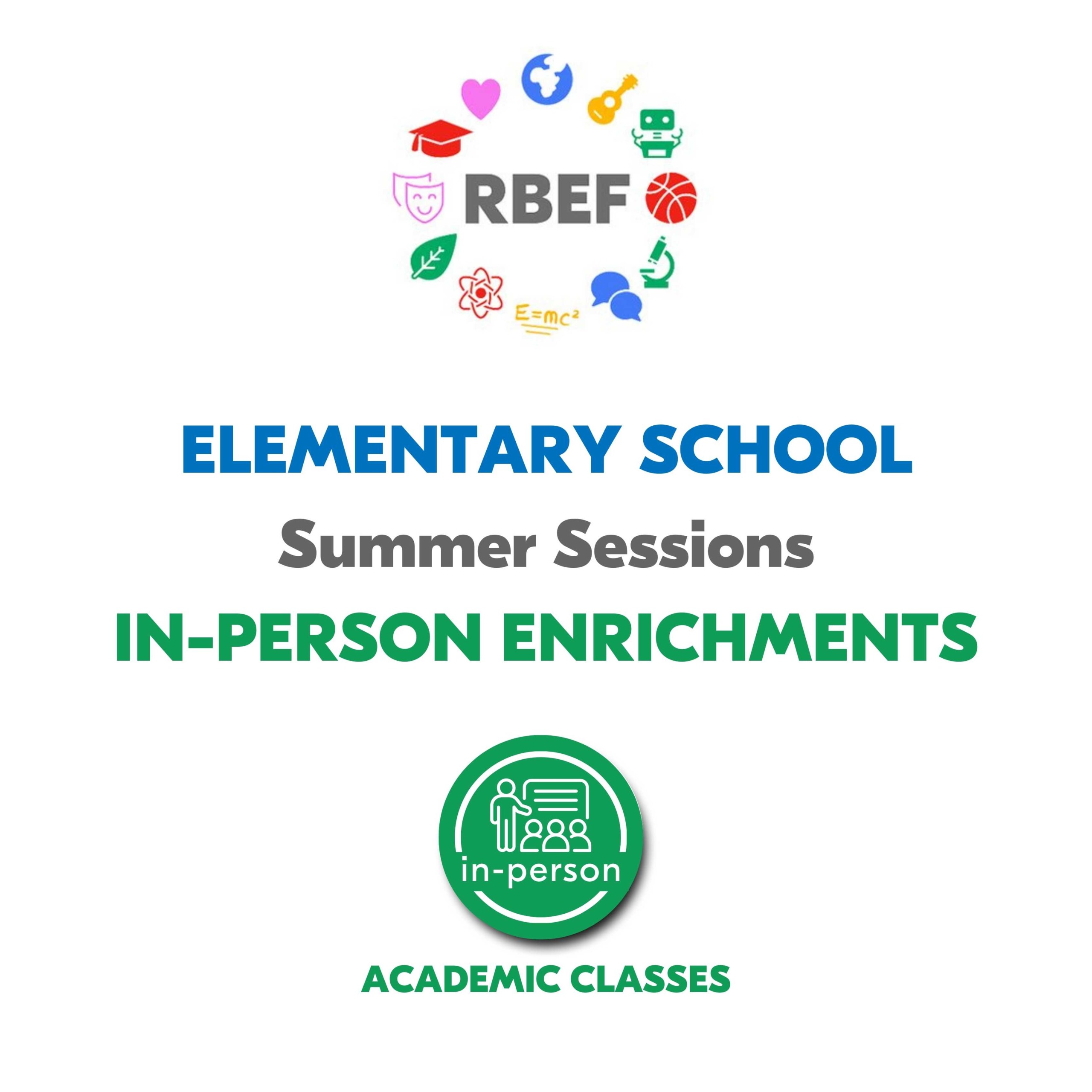 Elementary School Summer Sessions In-Person Enrichments
