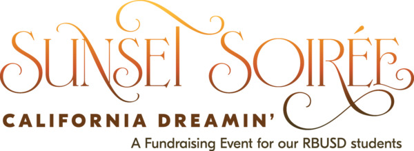 Sunset Soiree California Dreamin' - A Fundraising Event for our RBUSD Students